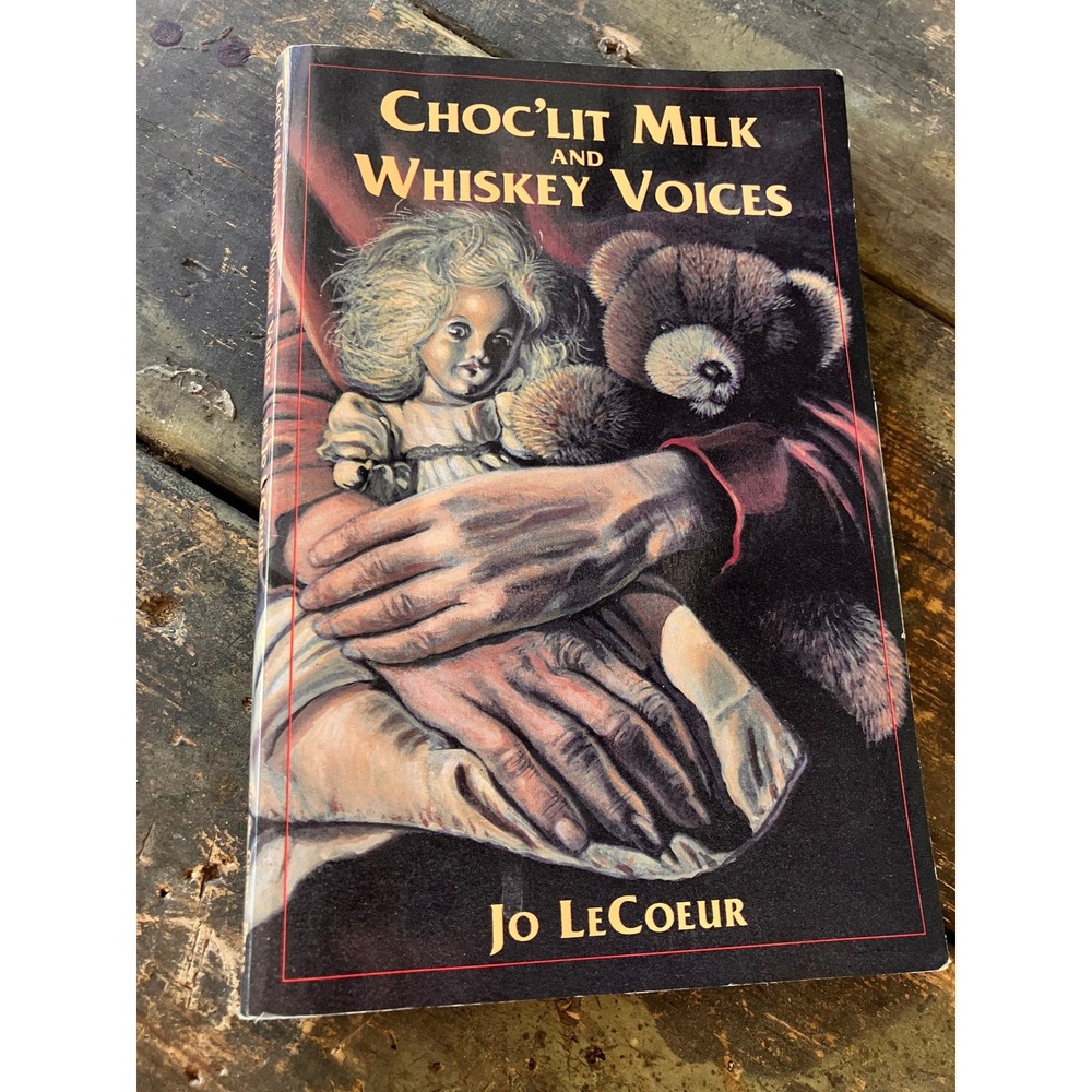 Choc'lit Milk‎ and Whiskey Voices Jo LeCoeur Signed First Edition 1994 Poetry